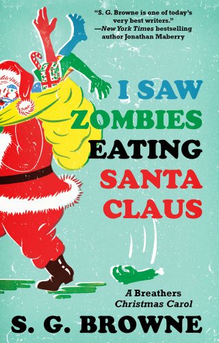 Beispielbild fr I Saw Zombies Eating Santa Claus : A Breathers Christmas Carol zum Verkauf von Better World Books