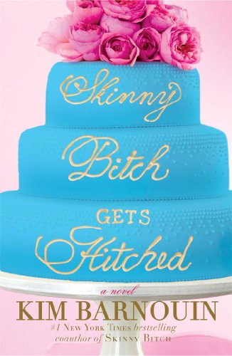 Stock image for Skinny Bitch Gets Hitched for sale by ThriftBooks-Atlanta