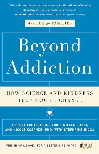 Beispielbild fr Beyond Addiction: How Science and Kindness Help People Change: How Science and Kindness Help People Change: A Guide for Families zum Verkauf von WorldofBooks