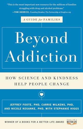Imagen de archivo de Beyond Addiction: How Science and Kindness Help People Change: A Guide for Families a la venta por ThriftBooks-Atlanta