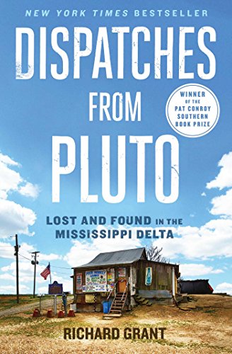 Beispielbild fr Dispatches from Pluto: Lost and Found in the Mississippi Delta zum Verkauf von SecondSale