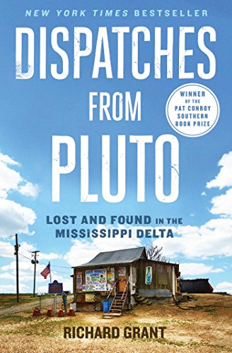Stock image for Dispatches from Pluto: Lost and Found in the Mississippi Delta for sale by SecondSale