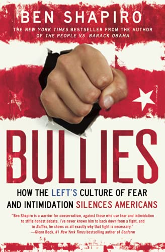 Imagen de archivo de Bullies: How the Left's Culture of Fear and Intimidation Silences Americans a la venta por SecondSale