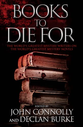 Stock image for Books to Die For: The World's Greatest Mystery Writers on the World's Greatest Mystery Novels for sale by BooksRun