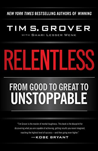 9781476710938: Relentless: From Good to Great to Unstoppable (Tim Grover Winning)