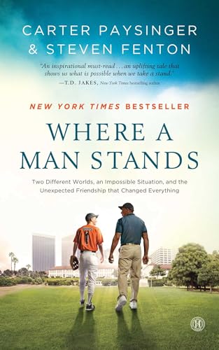 9781476711423: Where a Man Stands: Two Different Worlds, an Impossible Situation, and the Unexpected Friendship that Changed Everything