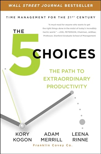 Beispielbild fr The 5 Choices: The Path to Extraordinary Productivity zum Verkauf von SecondSale