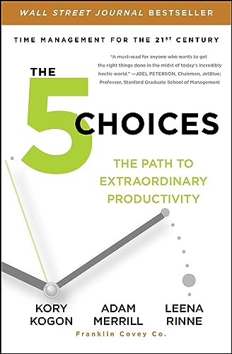 Stock image for The 5 Choices: The Path to Extraordinary Productivity for sale by Orion Tech