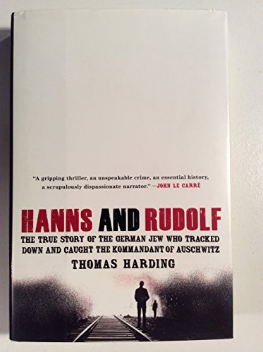 Beispielbild für Hanns and Rudolf : The True Story of the German Jew Who Tracked down and Caught the Kommandant of Auschwitz zum Verkauf von Better World Books