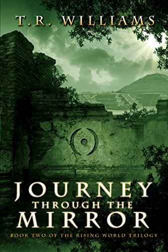 Beispielbild fr Journey Through the Mirror: Book Two of the Rising World Trilogy (2) zum Verkauf von SecondSale