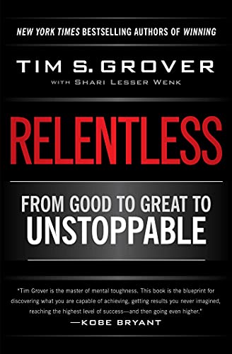 9781476714202: Relentless: From Good to Great to Unstoppable (Tim Grover Winning Series)
