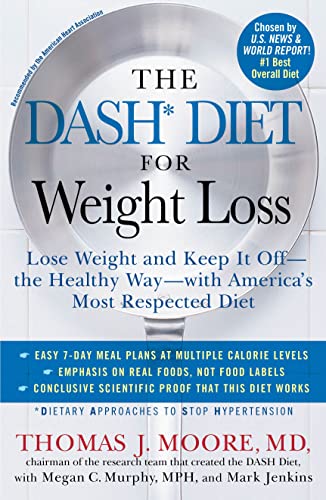 Imagen de archivo de The DASH Diet for Weight Loss: Lose Weight and Keep It Off--the Healthy Way--with America's Most Respected Diet a la venta por SecondSale