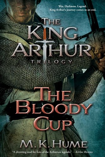 9781476715223: The Bloody Cup: Volume 3: 03 (The King Arthur Trilogy)