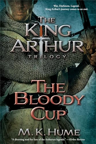 Stock image for The King Arthur Trilogy Book Three: The Bloody Cup (3) for sale by SecondSale