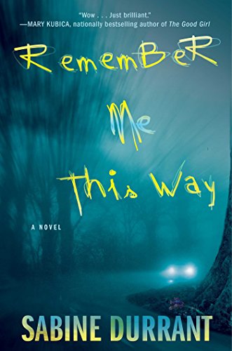 Beispielbild fr Remember Me This Way: A Novel zum Verkauf von Half Price Books Inc.