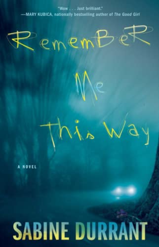 Stock image for Remember Me This Way: A Novel for sale by BooksRun