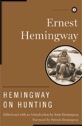 Hemingway on Hunting (Scribner Classics) (9781476716435) by Hemingway, Ernest