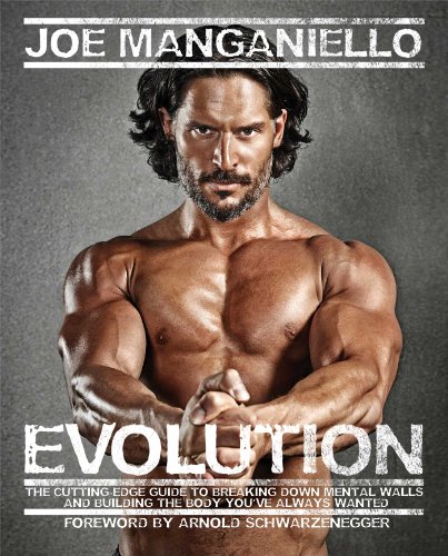 Evolution: The Cutting Edge Guide to Breaking Down Mental Walls and Building the Body You've Alwa...