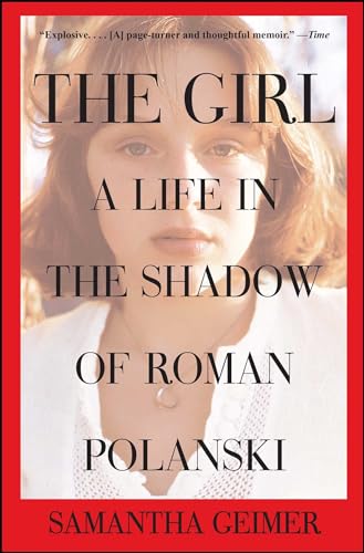 Imagen de archivo de The Girl: A Life in the Shadow of Roman Polanski a la venta por Read&Dream