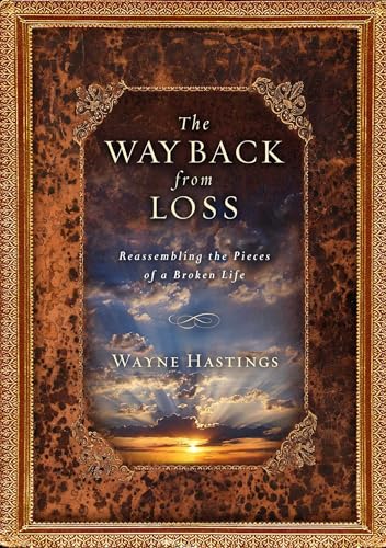 Beispielbild fr The Way Back from Loss: Reassembling the Pieces of a Broken Life zum Verkauf von Wonder Book