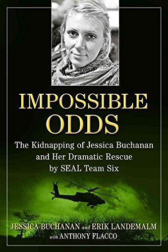 9781476725161: Impossible Odds: The Kidnapping of Jessica Buchanan and Her Dramatic Rescue by Seal Team Six