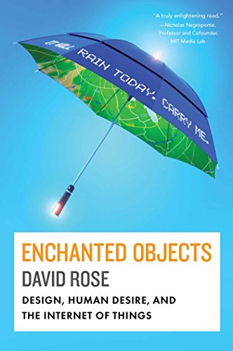 Beispielbild fr Enchanted Objects: Design, Human Desire, and the Internet of Things zum Verkauf von Discover Books