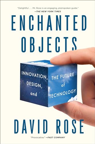 Stock image for Enchanted Objects: Innovation, Design, and the Future of Technology for sale by Goodwill