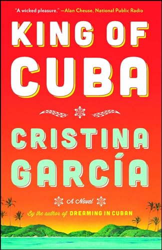 Beispielbild fr King of Cuba: A Novel zum Verkauf von More Than Words