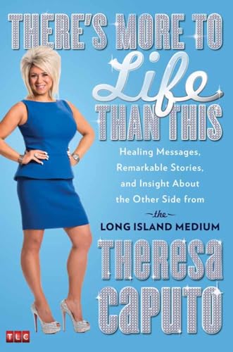 9781476727035: There's More to Life Than This: Healing Messages, Remarkable Stories, and Insight About the Other Side from the Long Island Medium