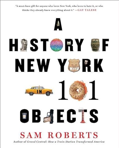 Beispielbild fr A History of New York in 101 Objects zum Verkauf von Blackwell's