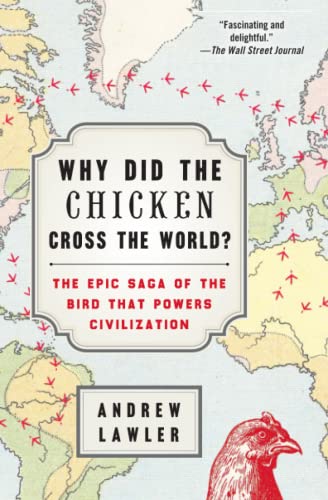9781476729909: Why Did the Chicken Cross the World?: The Epic Saga of the Bird that Powers Civilization