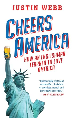 Imagen de archivo de Cheers, America: How An Englishman Learned To Love America a la venta por WorldofBooks