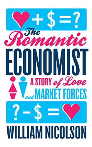 Beispielbild fr The Romantic Economist : A Story of Love and Market Forces zum Verkauf von Better World Books