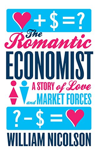 9781476730417: The Romantic Economist: A Story of Love and Market Forces