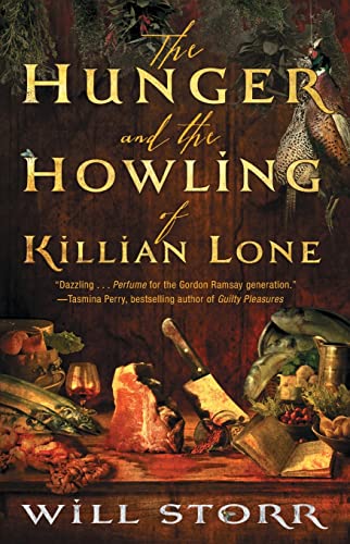 Stock image for The Hunger and the Howling of Killian Lone: The Secret Ingredient of Unforgettable Food Is Suffering for sale by GF Books, Inc.