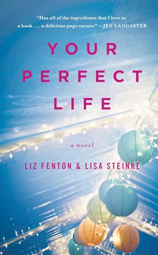 Beispielbild fr Your Perfect Life: A Novel zum Verkauf von Orion Tech