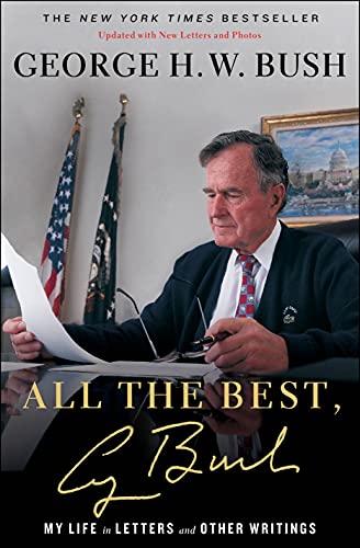 Stock image for All the Best, George Bush : My Life in Letters and Other Writings for sale by Better World Books