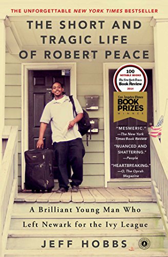 Stock image for The Short and Tragic Life of Robert Peace: A Brilliant Young Man Who Left Newark for the Ivy League for sale by Your Online Bookstore