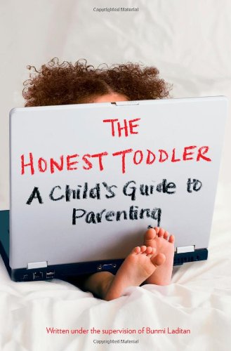 9781476733715: The Honest Toddler: A Child's Guide to Parenting