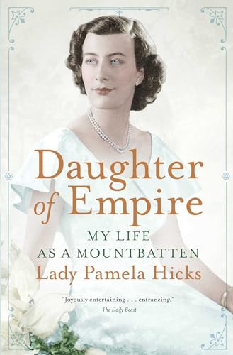 Beispielbild fr Daughter of Empire: My Life as a Mountbatten zum Verkauf von WorldofBooks