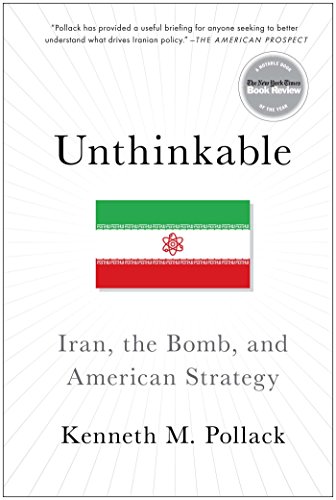 Stock image for Unthinkable: Iran, the Bomb, and American Strategy for sale by Wonder Book