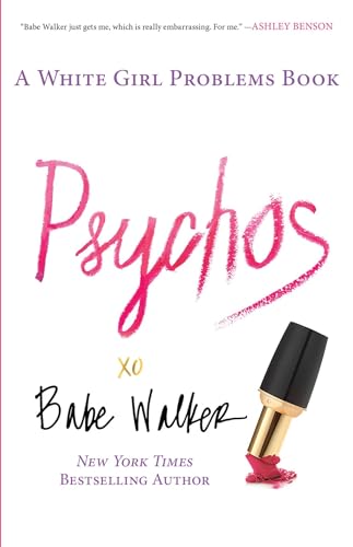 Stock image for Psychos: A White Girl Problems Book for sale by MusicMagpie