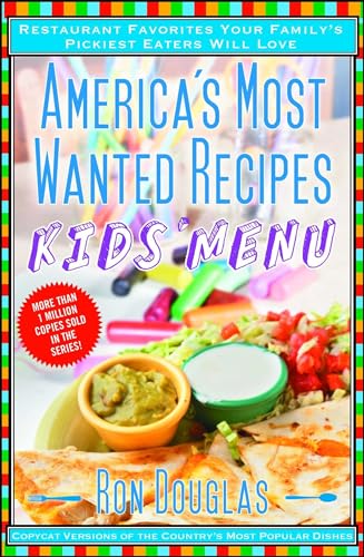 Stock image for America's Most Wanted Recipes Kids' Menu : Restaurant Favorites Your Family's Pickiest Eaters Will Love for sale by Better World Books