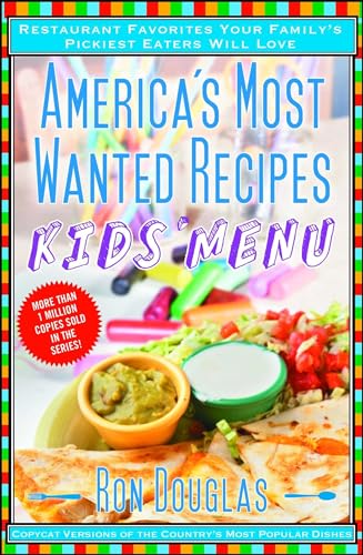 Stock image for America's Most Wanted Recipes Kids' Menu: Restaurant Favorites Your Family's Pickiest Eaters Will Love (America's Most Wanted Recipes Series) for sale by Gulf Coast Books