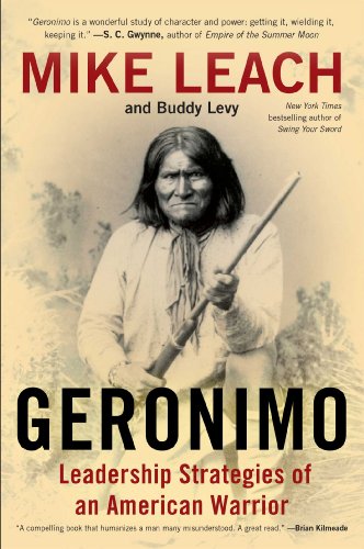 Beispielbild fr Geronimo: Leadership Strategies of an American Warrior zum Verkauf von BooksRun