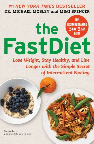 Beispielbild fr The FastDiet: Lose Weight, Stay Healthy, and Live Longer with the Simple Secret of Intermittent Fasting zum Verkauf von Wonder Book