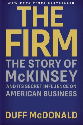 Stock image for The Firm: The Story of McKinsey and its Secret Influence on American Business for sale by HPB-Emerald