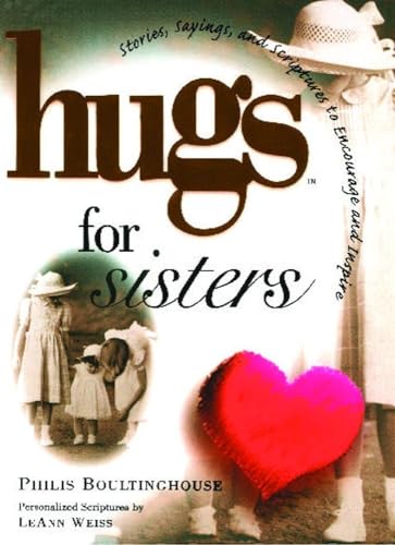 Stock image for Hugs for Sisters: Stories, Sayings, and Scriptures to Encourage and (Hugs Series) for sale by SecondSale