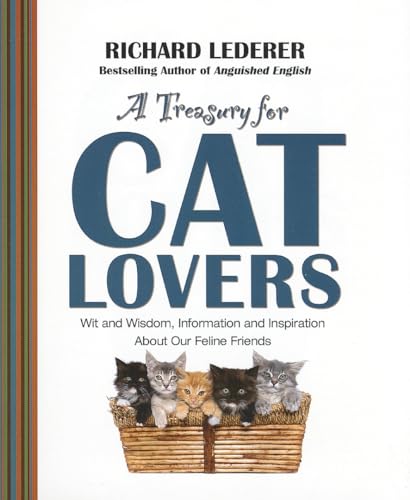 Beispielbild fr Treasury for Cat Lovers: Wit and Wisdom, Information and Inspiration about Our Feline Friends zum Verkauf von ThriftBooks-Dallas