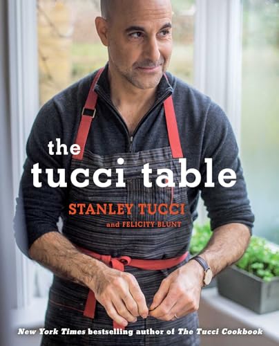 9781476738567: The Tucci Table: Cooking With Family and Friends